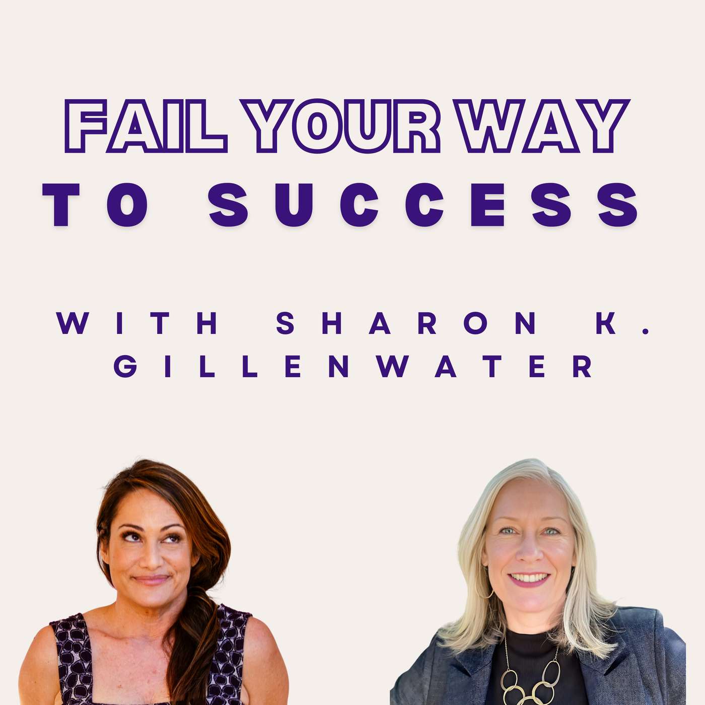 28. How to Own Your Failures with Sharon K. Gillenwater