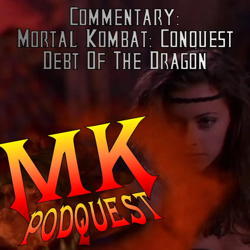 Commentary: Mortal Kombat Conquest - Debt of the Dragon