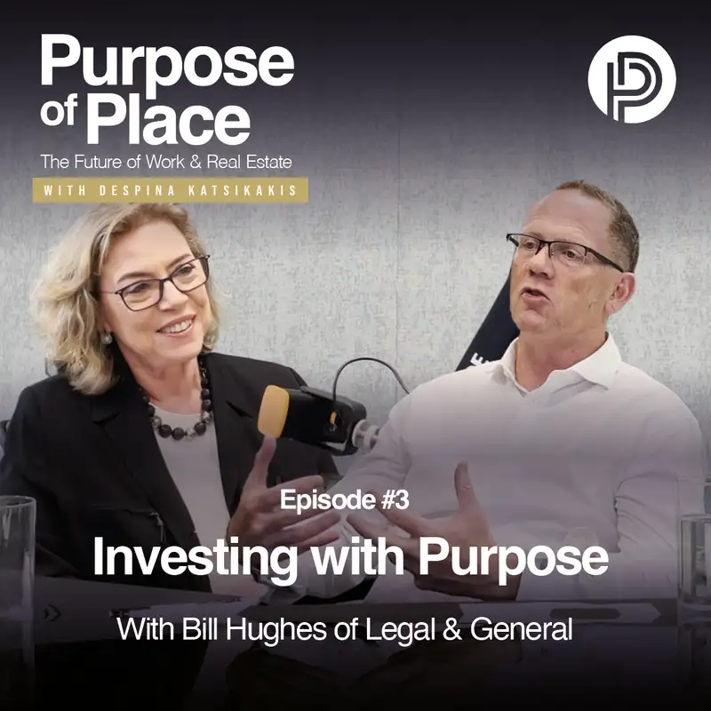 Investing with Purpose with Bill Hughes of Legal & General