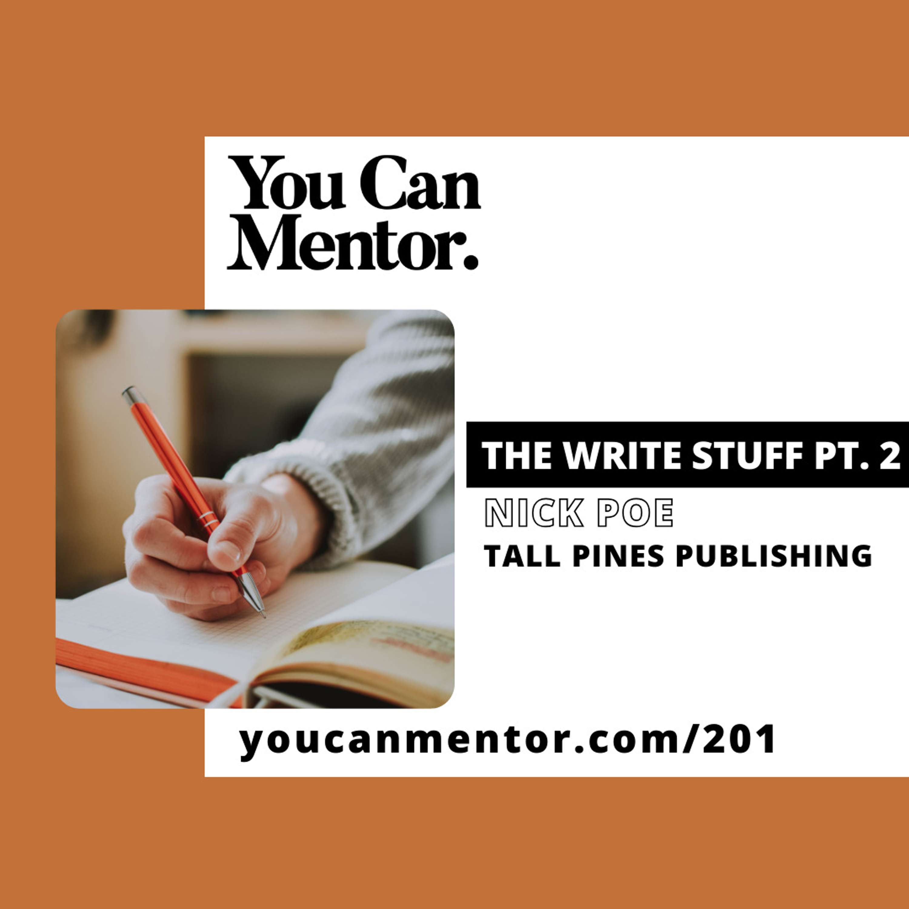 cover of episode 201. The Write Stuff pt. 2 with Nick Poe from Tall Pines Publishing