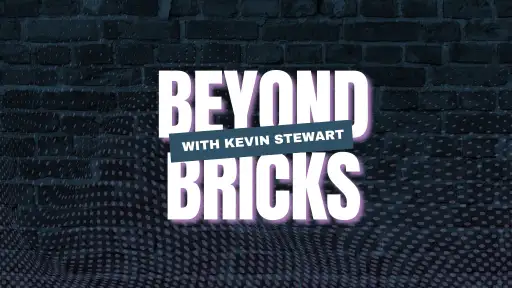 Beyond Bricks With Kevin Stewart