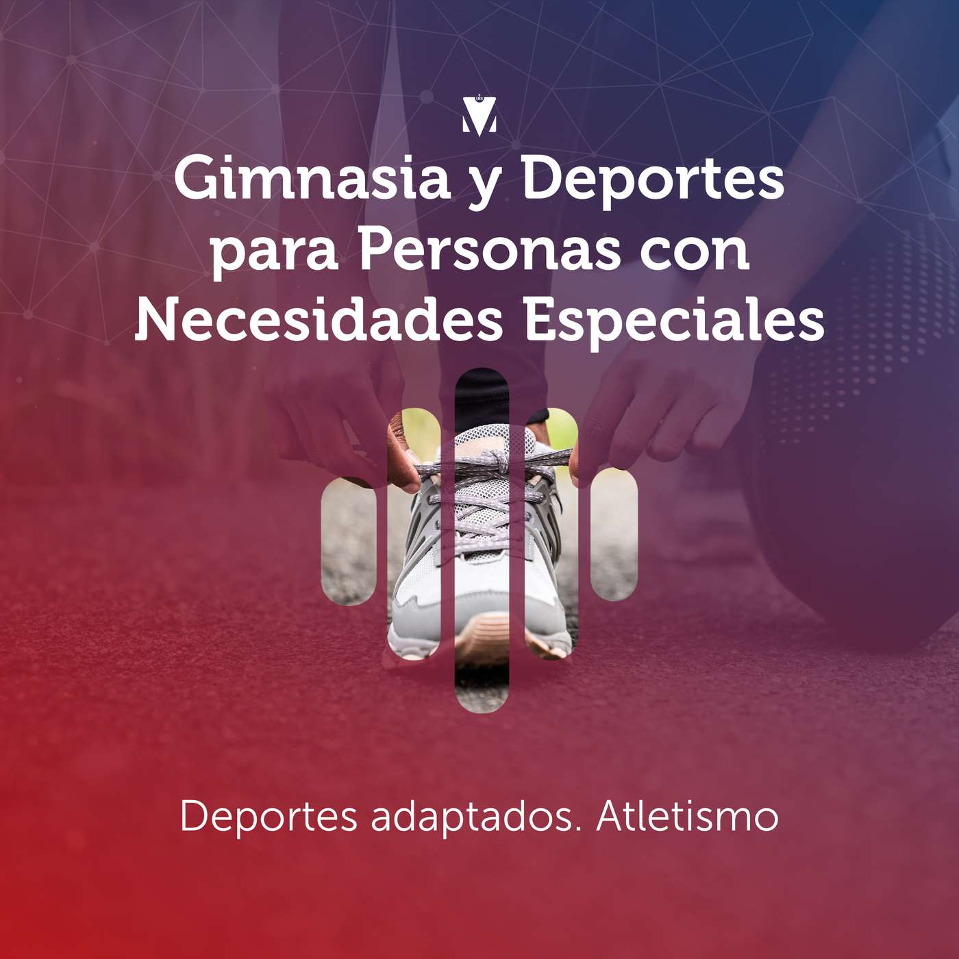 5 - GIMNASIA Y DEPORTES PARA PERSONAS CON NECESIDADES ESPECIALES: Deportes adaptados. Atletismo