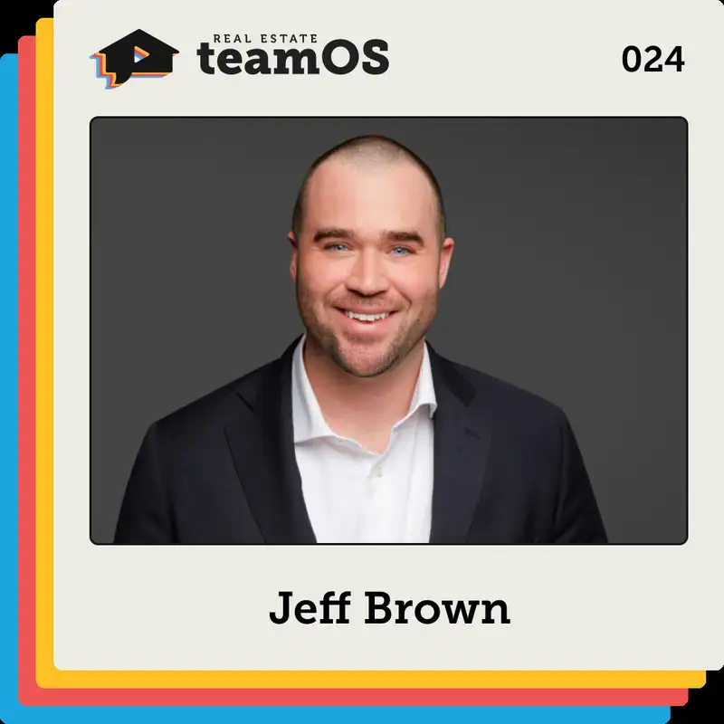 024 Setting Up Your Team for Scale with Jeff Brown