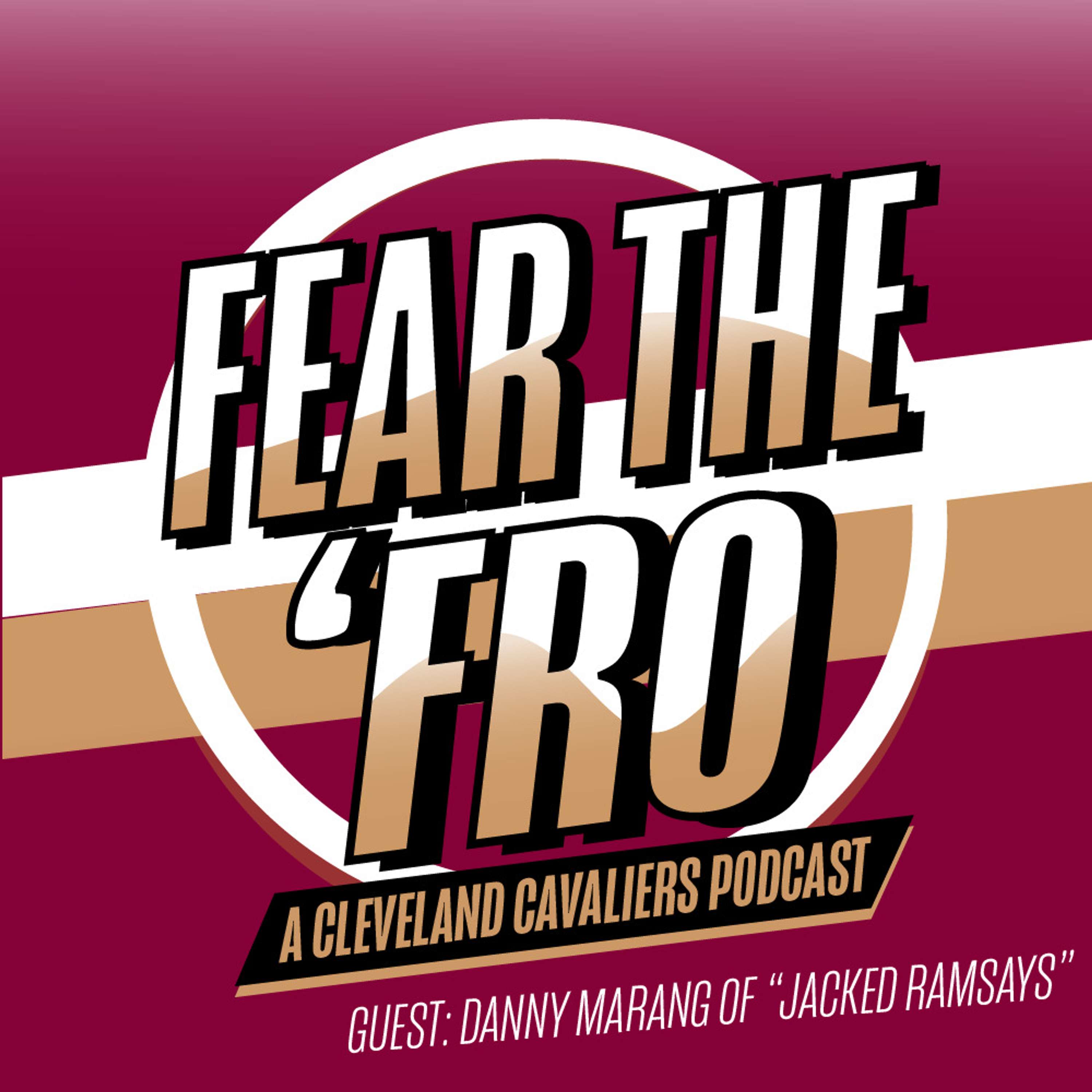 Fear the \'Fro: A Cleveland Cavaliers Podcast