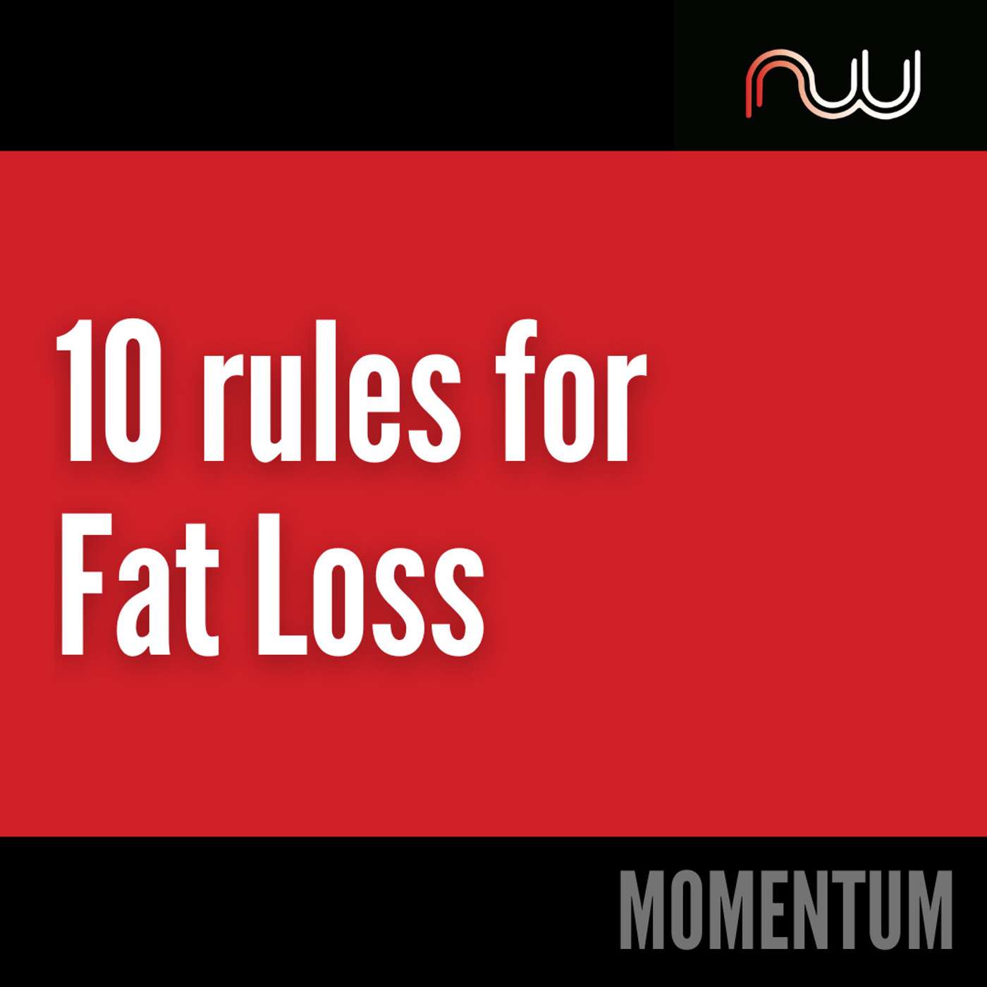 Day 6 - 10 Rules for Fat Loss episode artwork