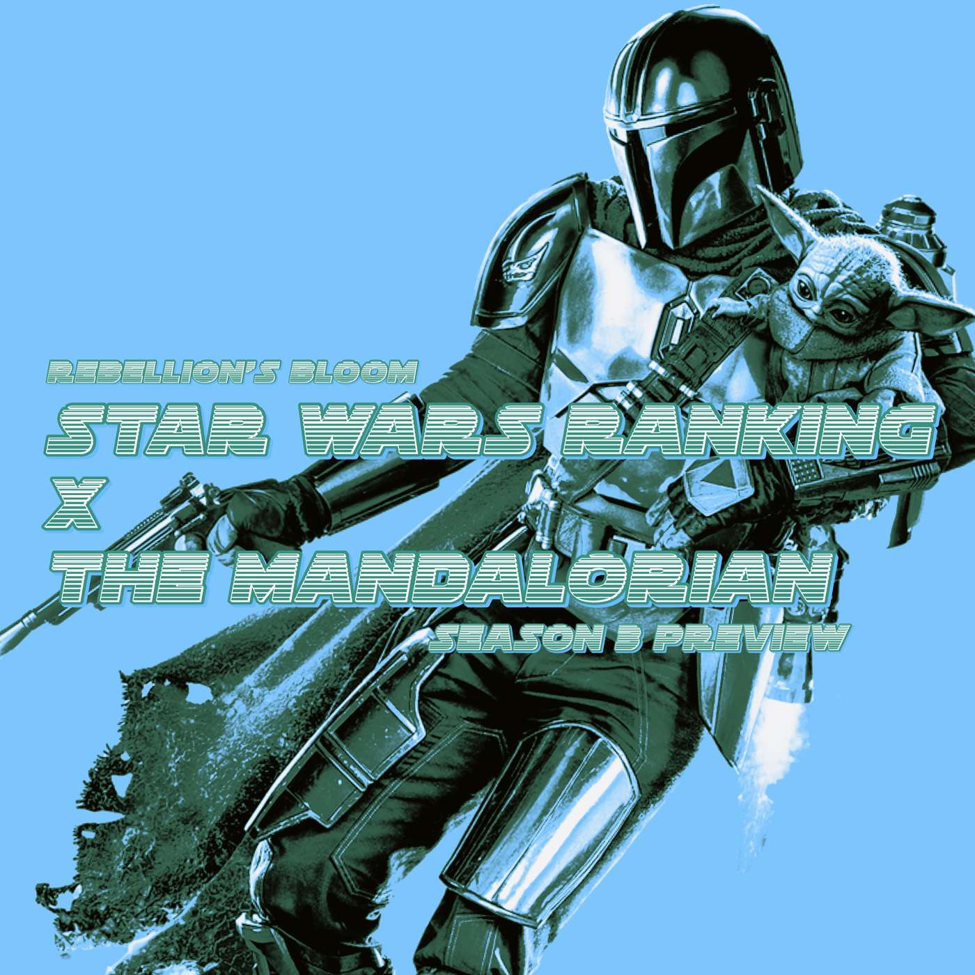 Rebellion's Bloom • Star Wars Ranking • The Mandalorian S3 Preview