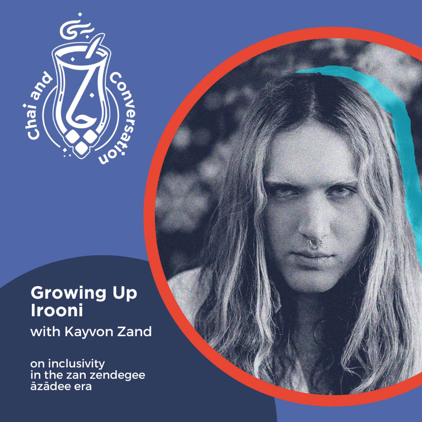 Interview | Growing Up Irooni: Kayvon Zand on inclusivity in the zan zendegee azadee era