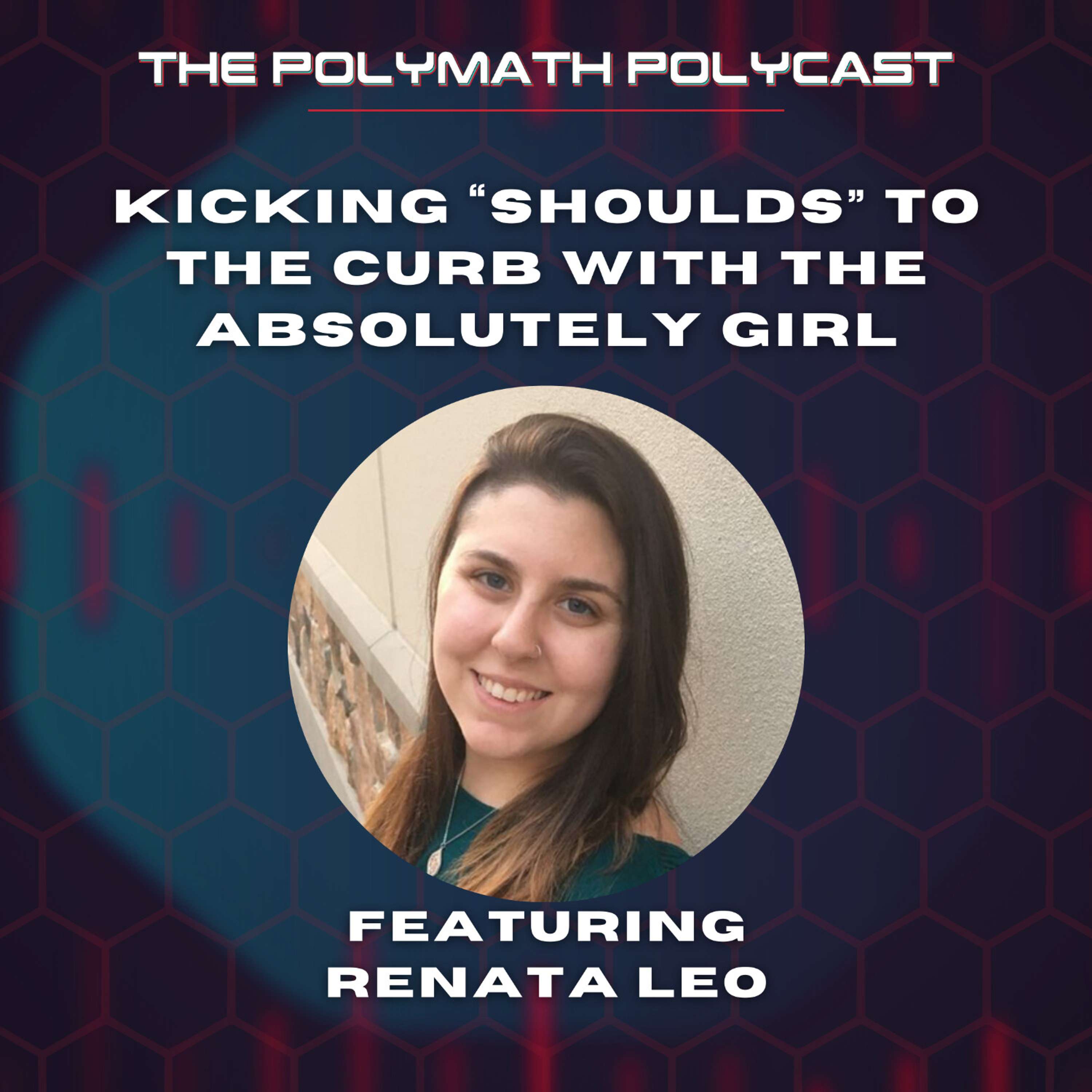 Kicking “Shoulds” to the Curb with The Startup Generalist Renata Leo [Interview]