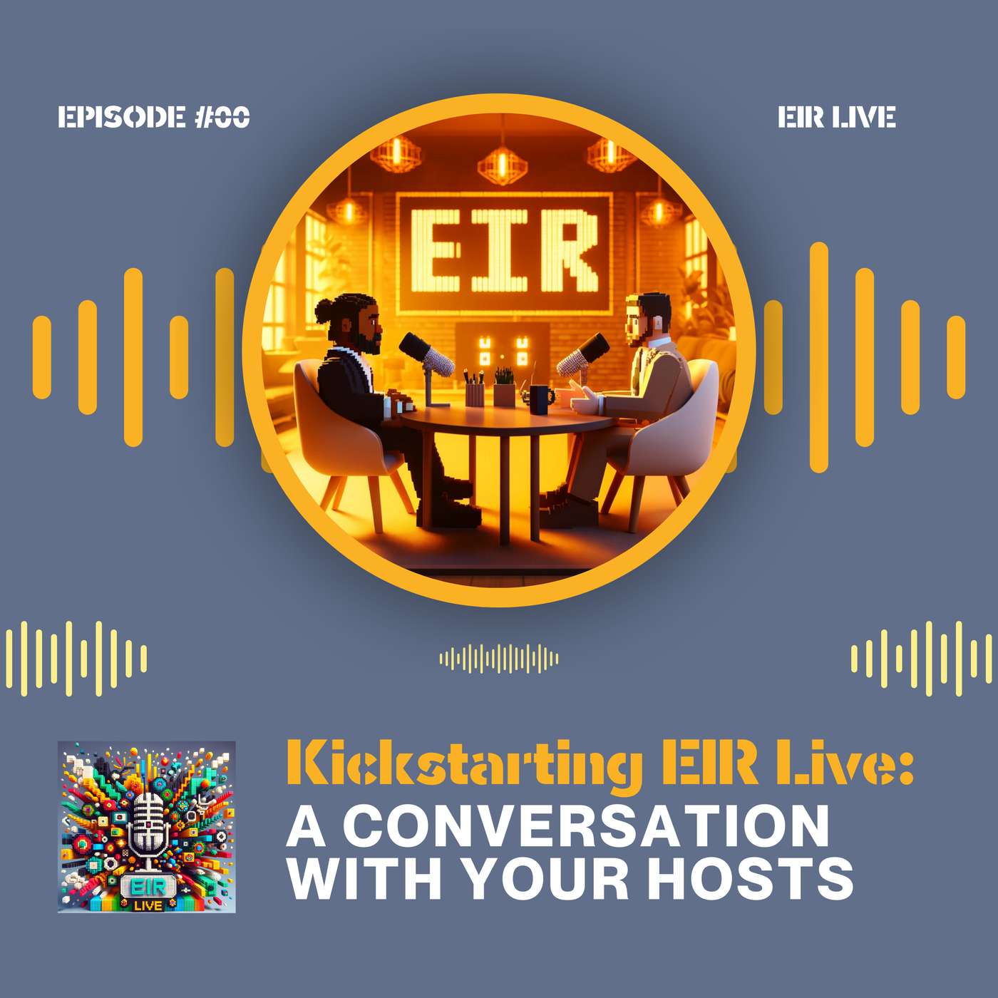 Episode 00 - Kickstarting EIR Live: A Conversation with Your Hosts