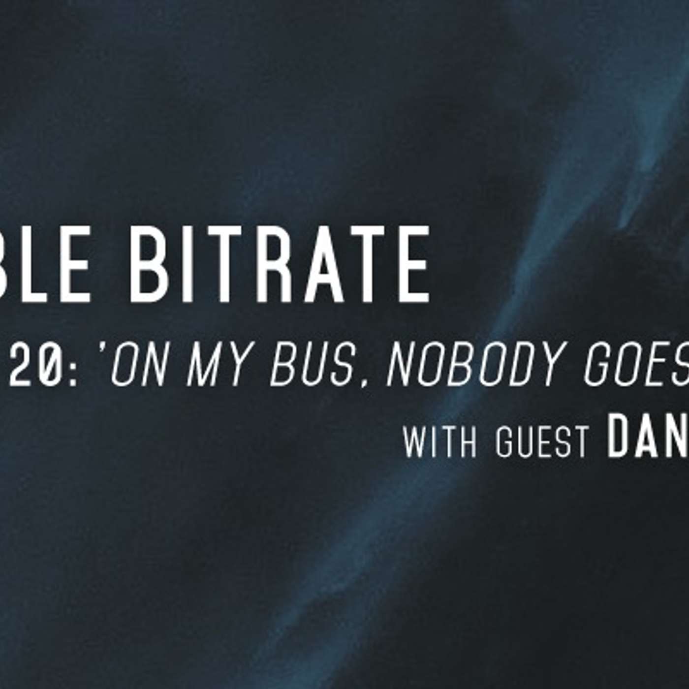 20: 'On My Bus, Nobody Goes To Sleep', with guest Danny Samet