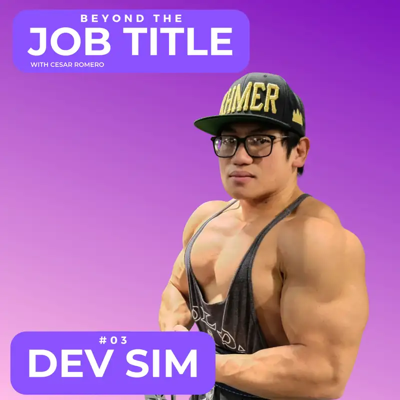 Dev Sim: Workplace Longevity, Cambodian Heritage, & Bodybuilding | BJT03