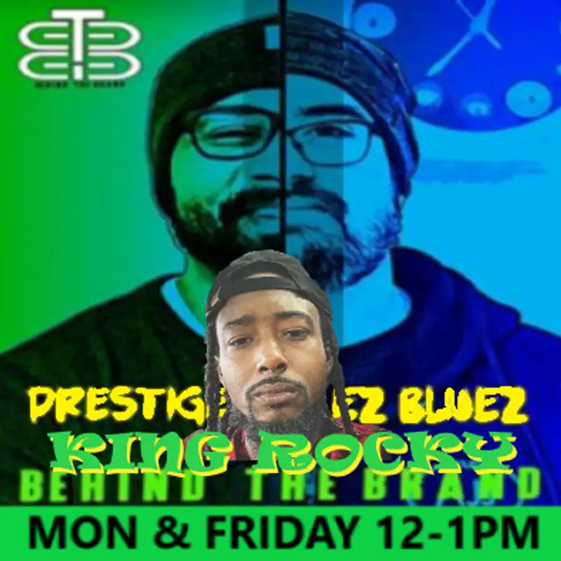 Behind the Brand with Prestige & EZ BlueZ: King Rocky