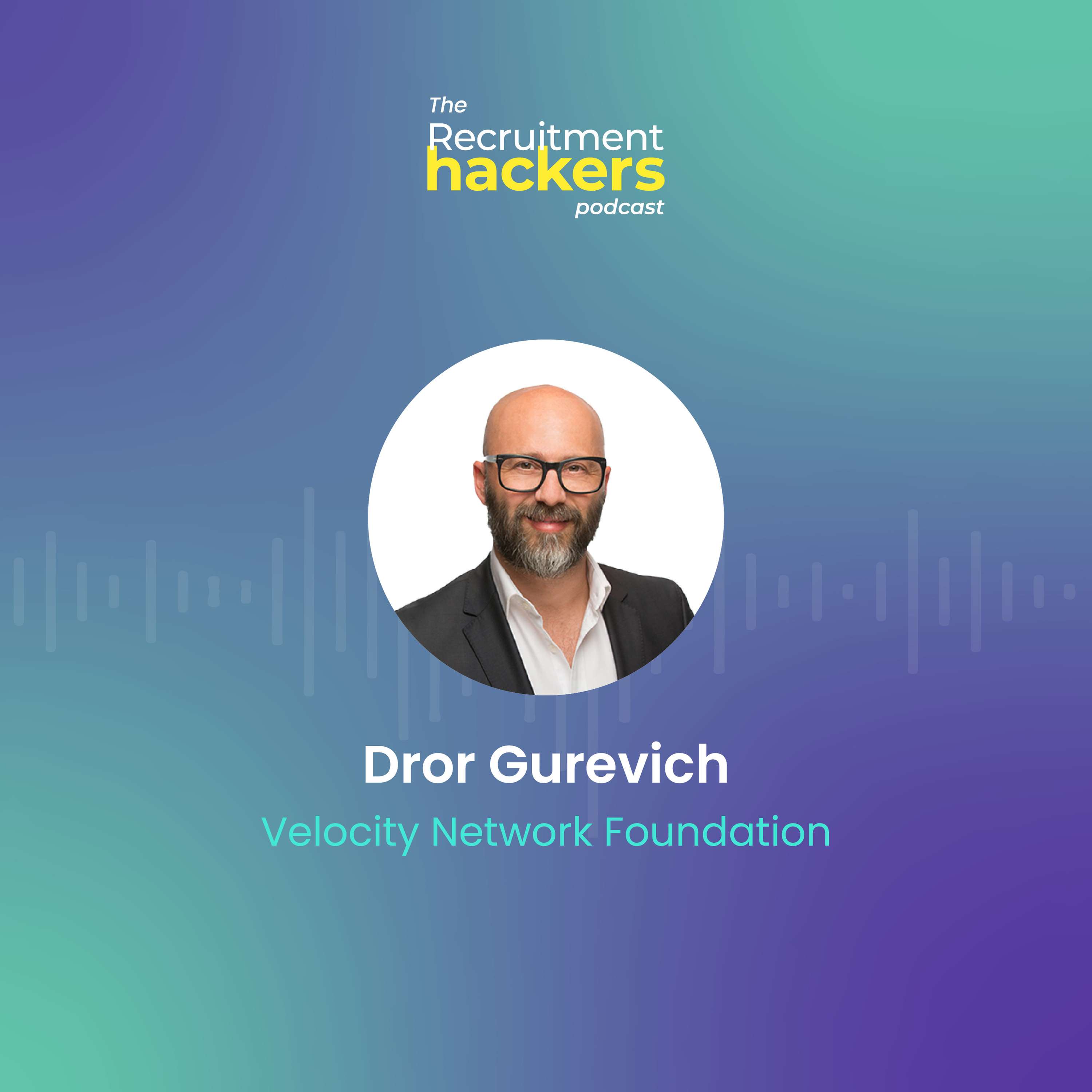 Harnessing the Power of Blockchain for Career Verification with Dror Gurevich of Velocity Network Foundation