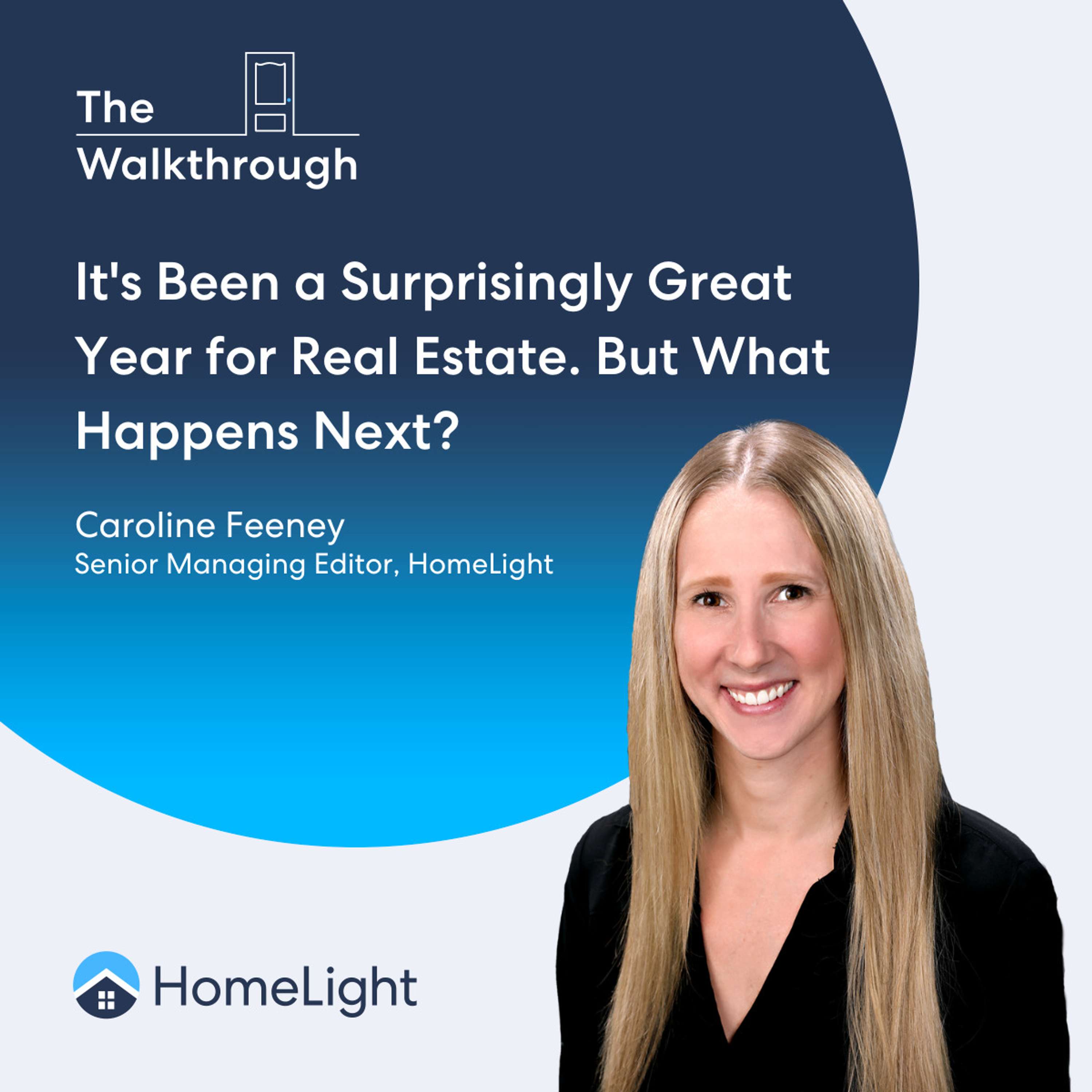 The Walkthrough™ | HomeLight\'s Real Estate Podcast