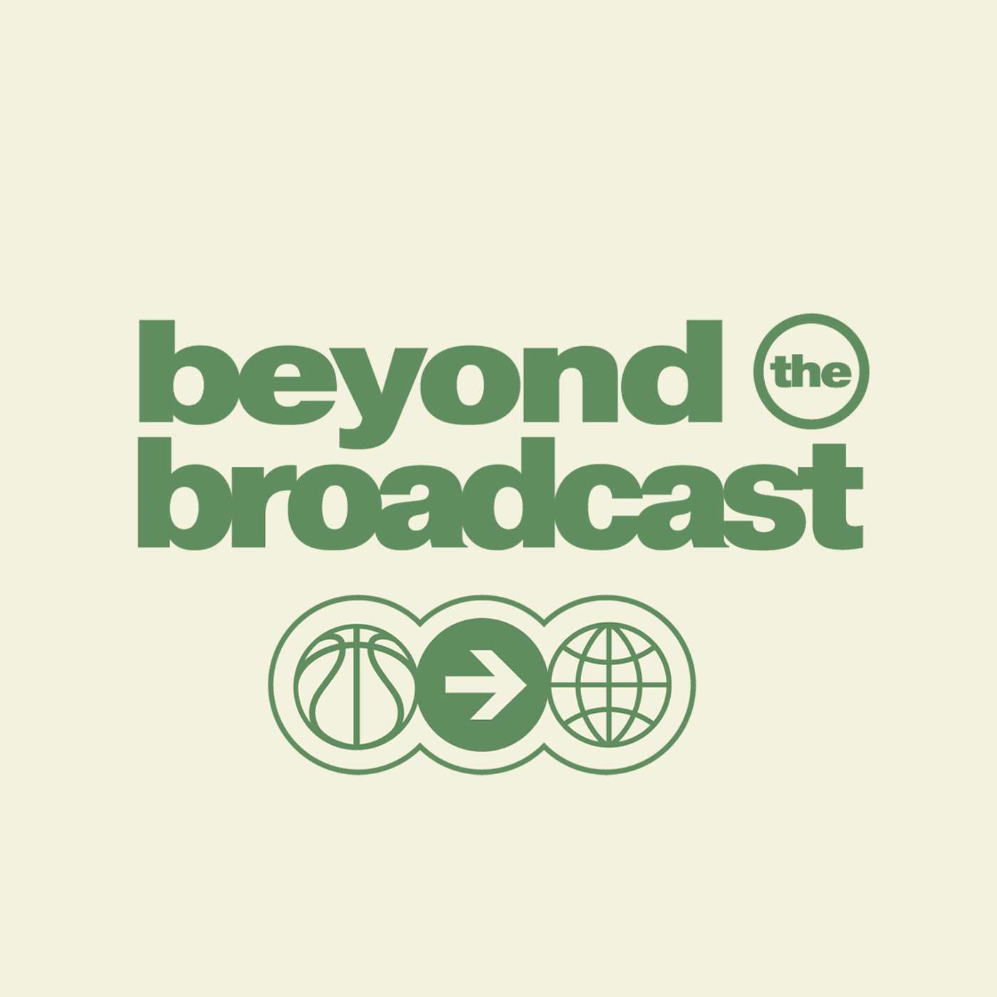 Beyond The Broadcast