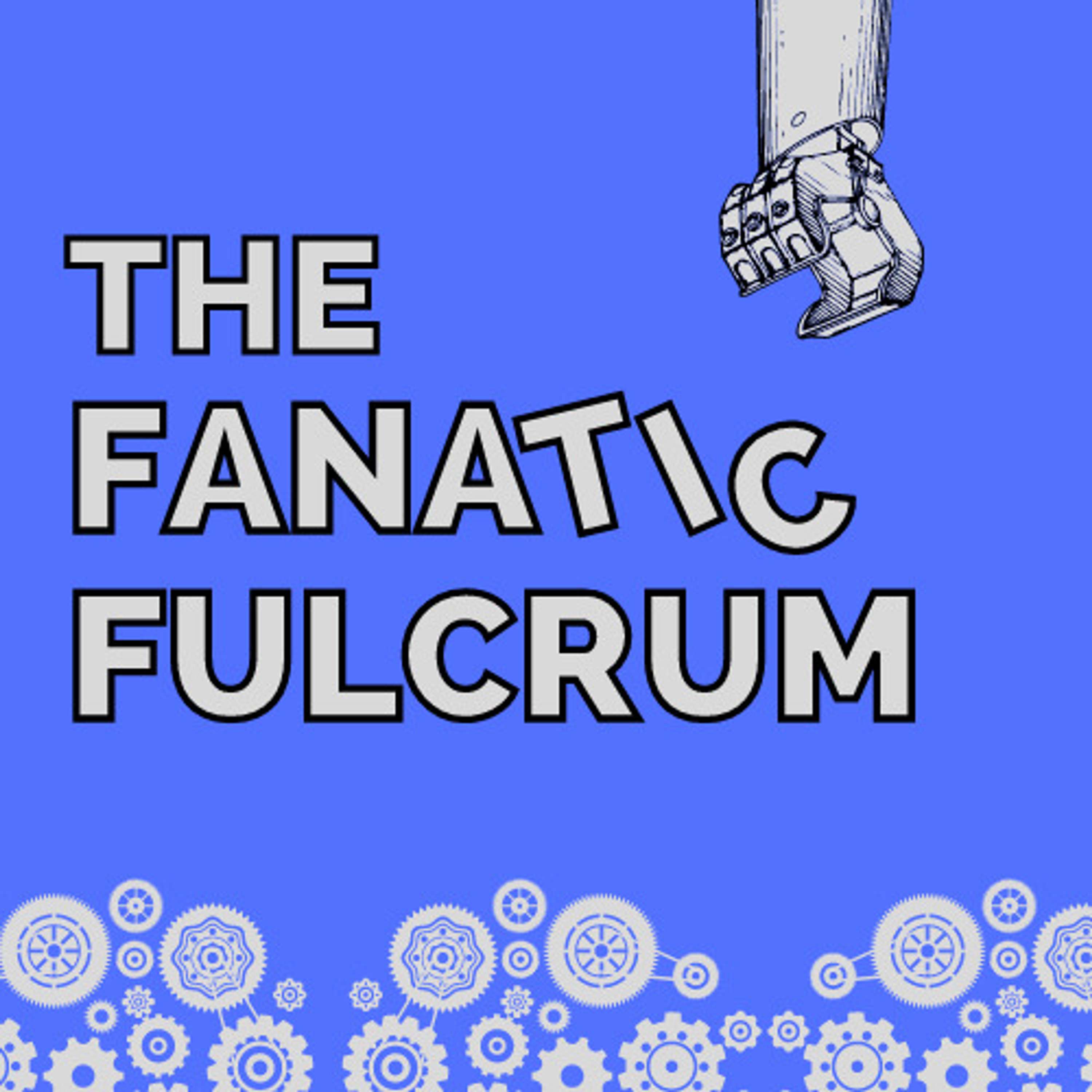 The Fanatic Fulcrum