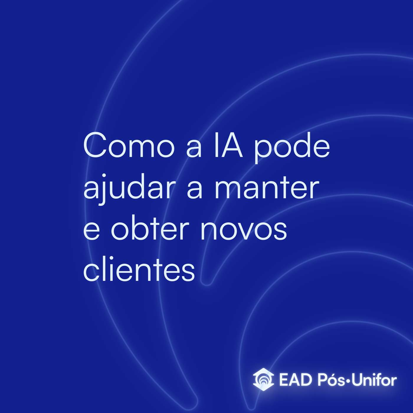 Como a IA pode ajudar a manter e obter novos clientes
