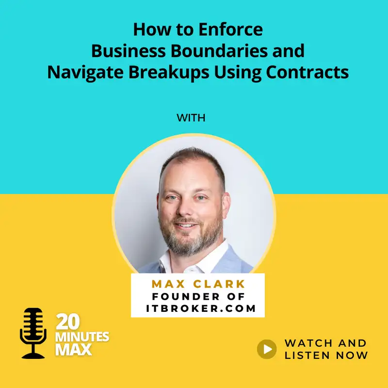How to Enforce Business Boundaries and Navigate Breakups Using Contracts