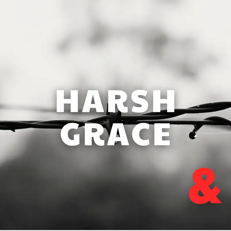 Harsh Grace