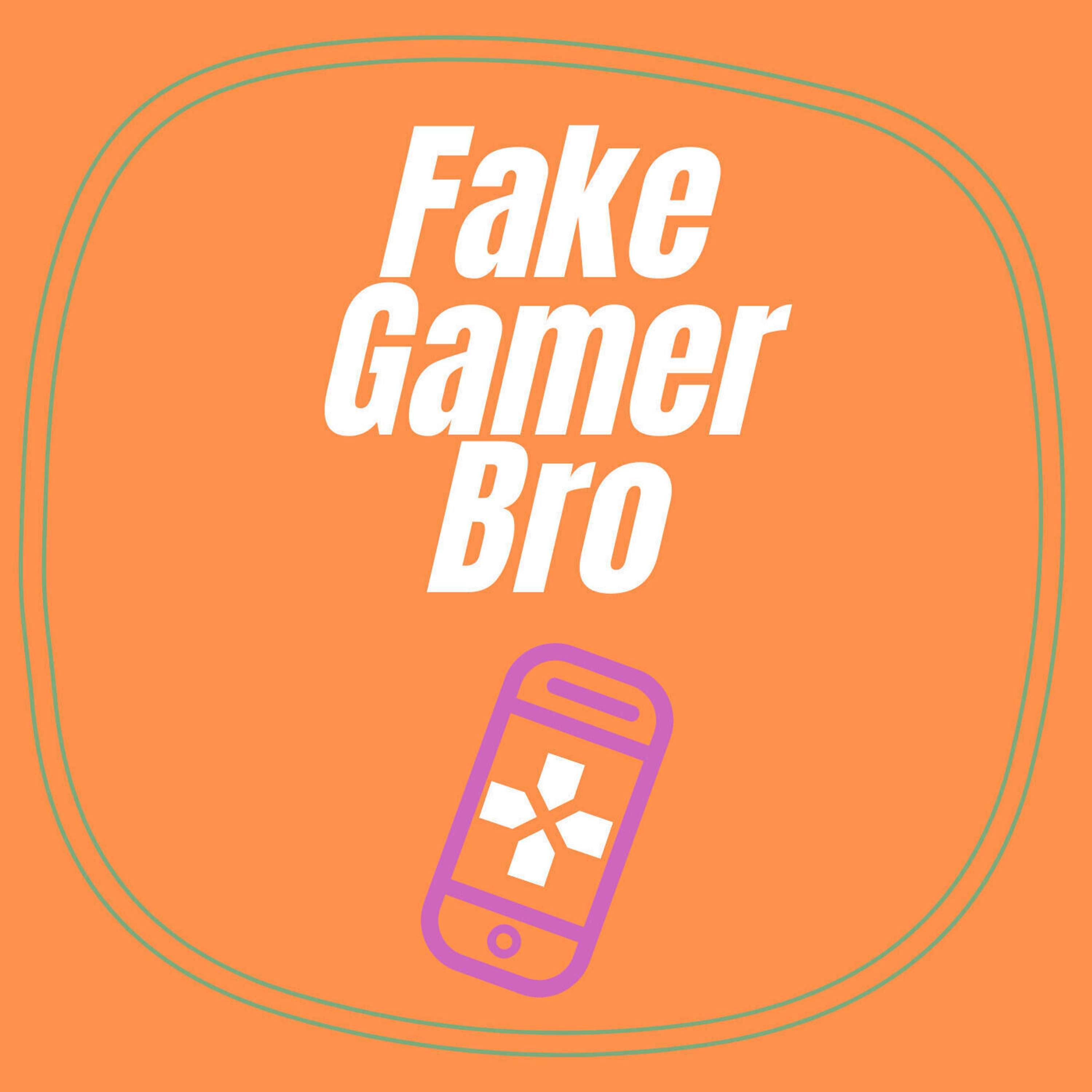 FEED DROP: Fake Gamer Bro