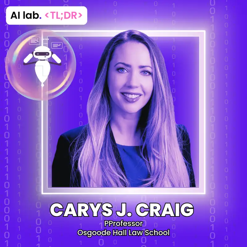  AI lab TL;DR | Carys J. Craig - The Copyright Trap and AI Policy
