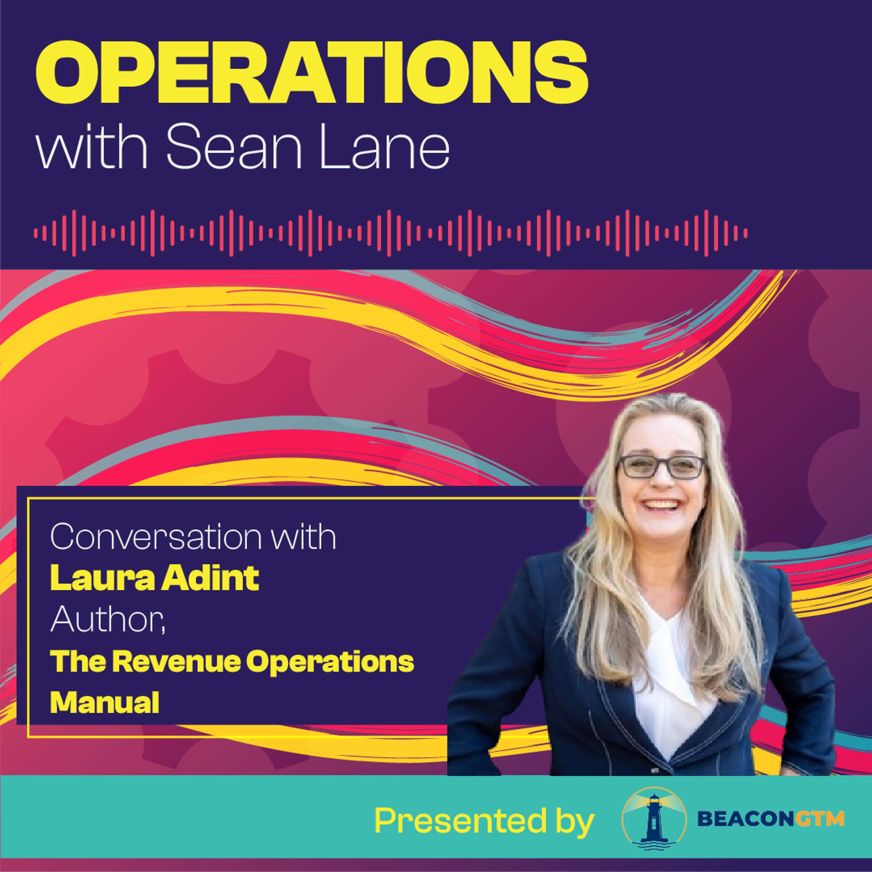 A Blueprint for Championing and Inspiring Operators with The Revenue Operations Manual Author Laura Adint - podcast episode cover