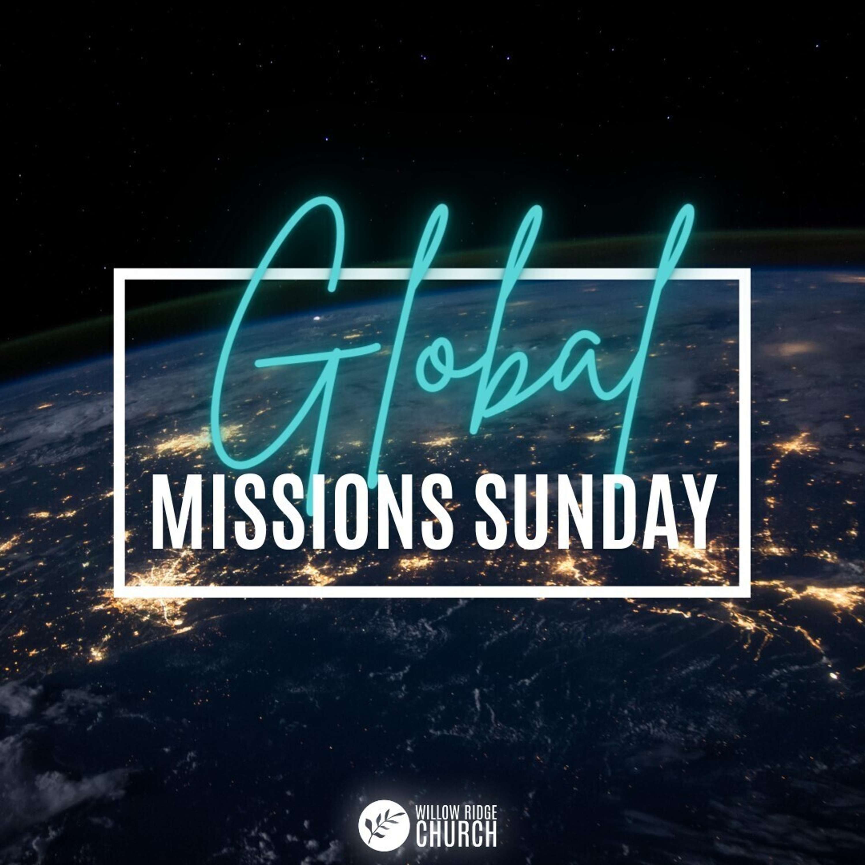 Global Missions Week | Matthew 28 & Acts 1