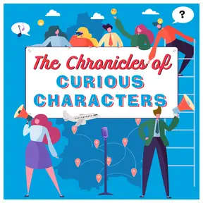 The Chronicles of Curious Characters