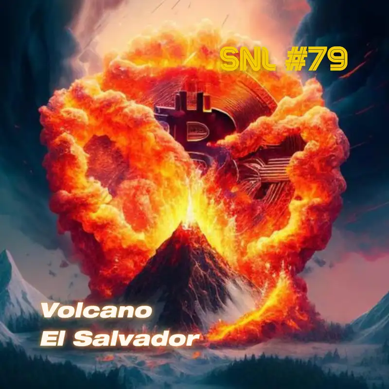SNL #79: Volcano El Salvador