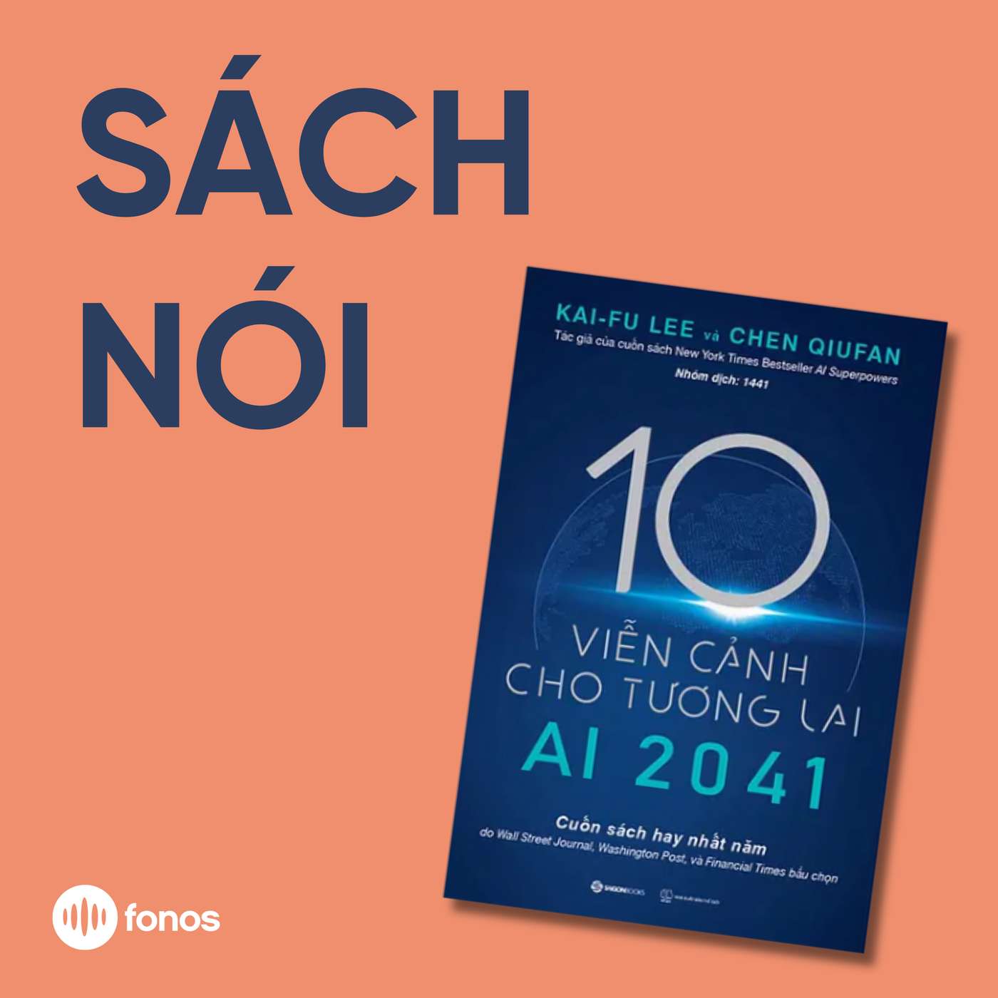 AI 2041: 10 Viễn Cảnh Cho Tương Lai [Sách Nói]