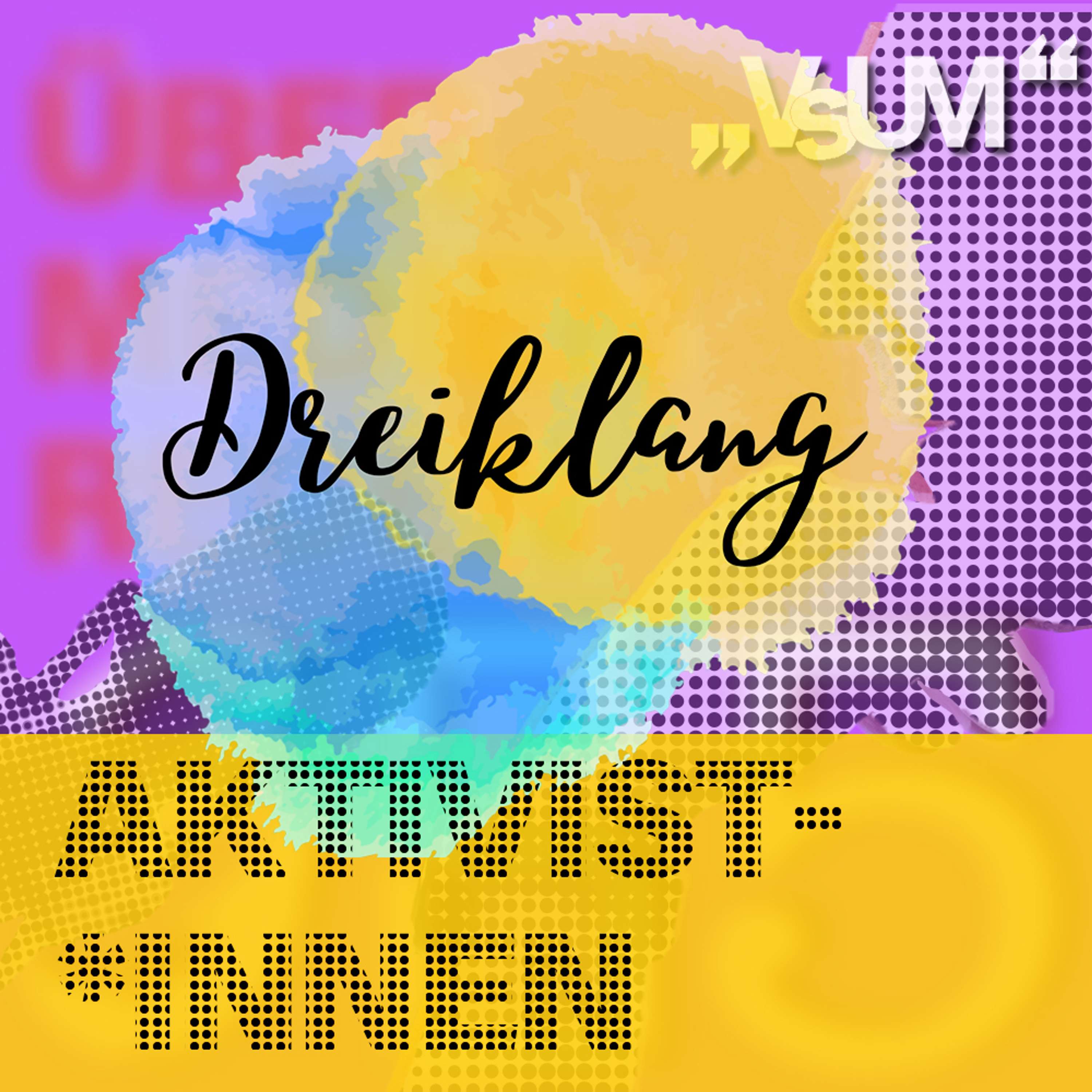 # 836 Valerie Lenk, Michaela Hartl, Gerald Endstrasser: Dreiklang "Aktivist*innen" | 06.11.23
