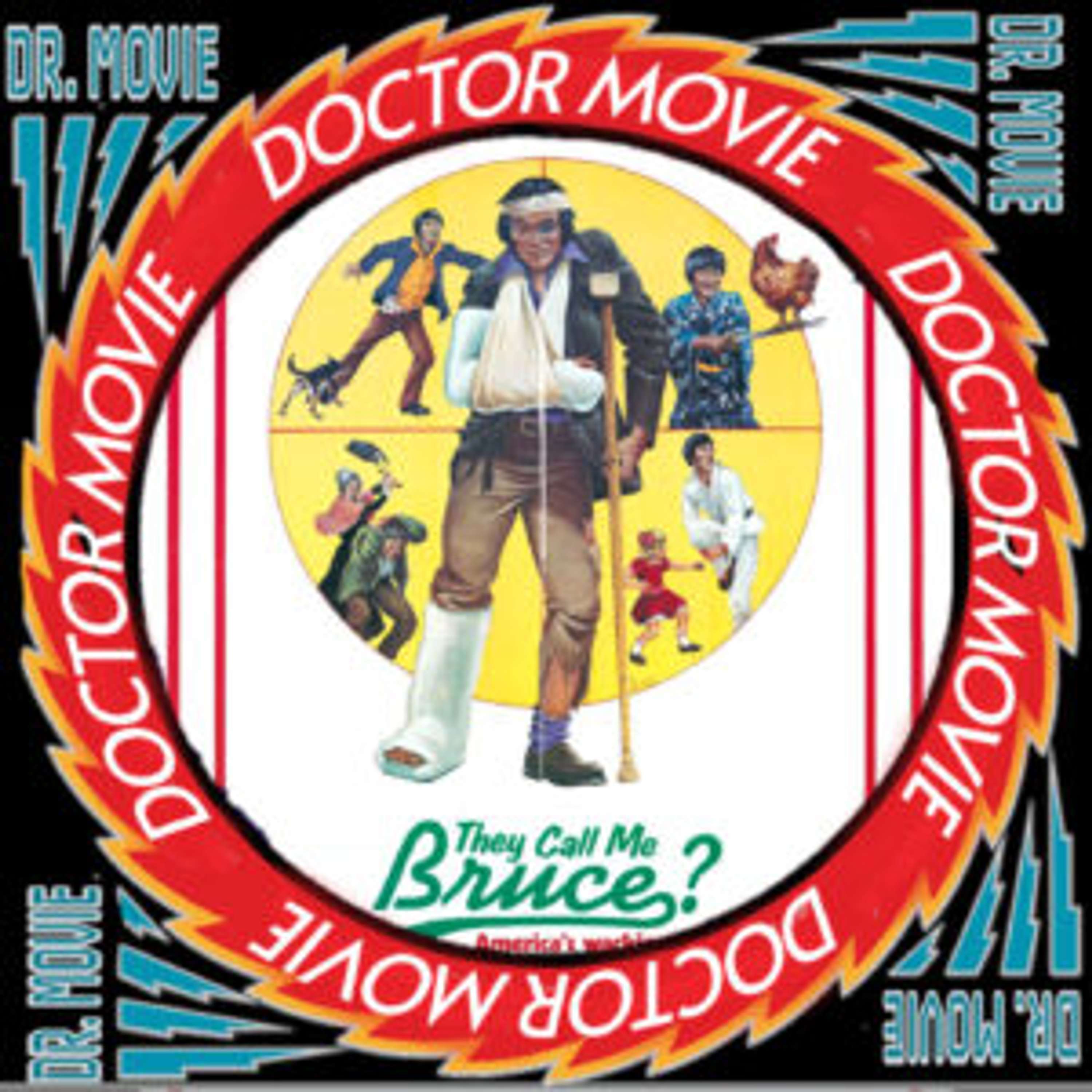 Doctor Movie: Episode 274: They Call Me Bruce? - podcast episode cover