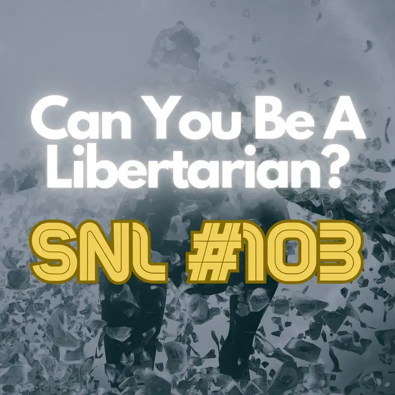 Stacker News Live #103: Can You Be A Libertarian?