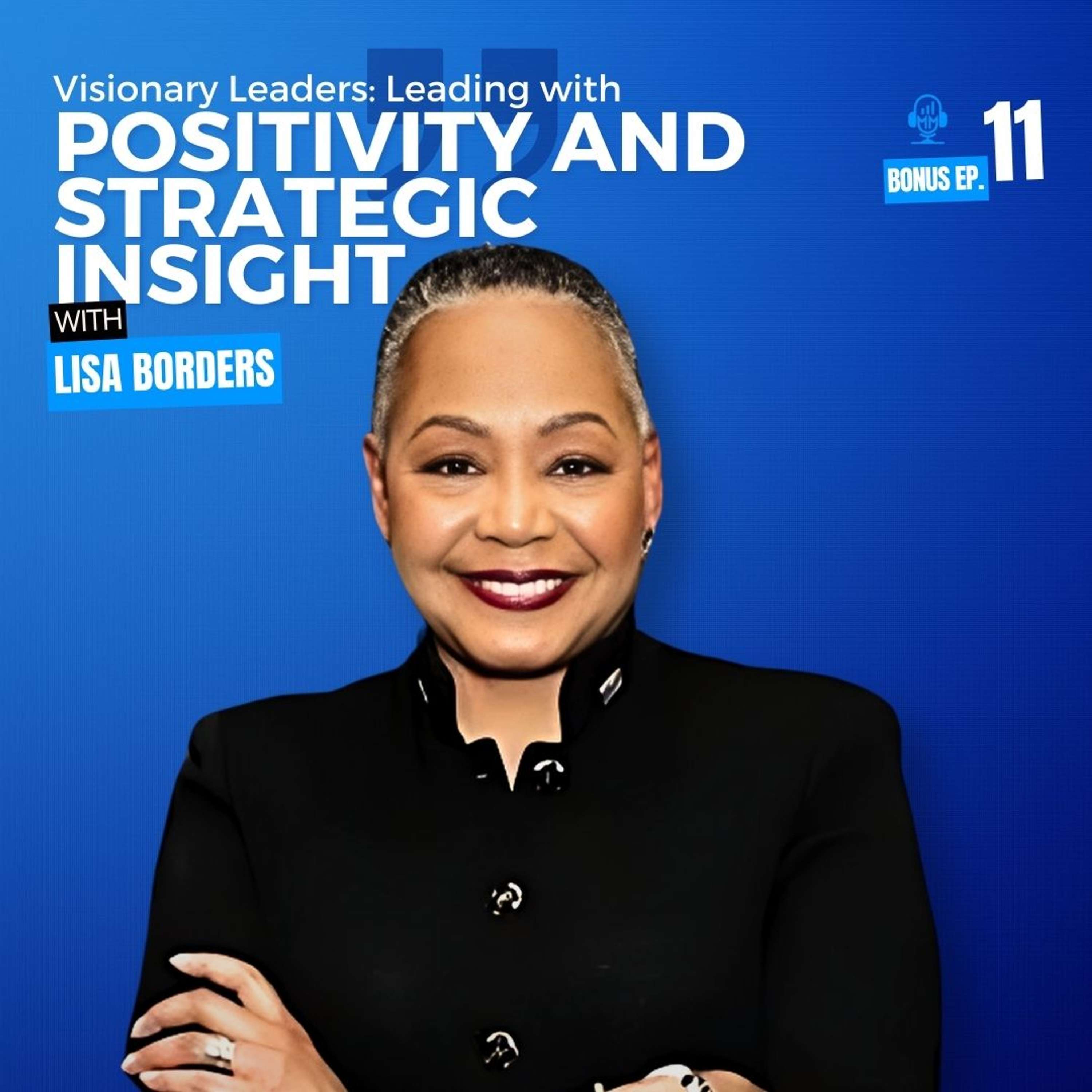cover of episode Bonus Episode 12 | Leading with Positivity and Strategic Insight with Lisa Borders - Mick Unplugged
