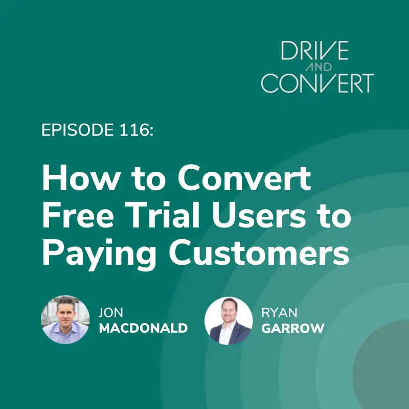  Episode 116: How to Convert Free Trial Users to Paying Customers