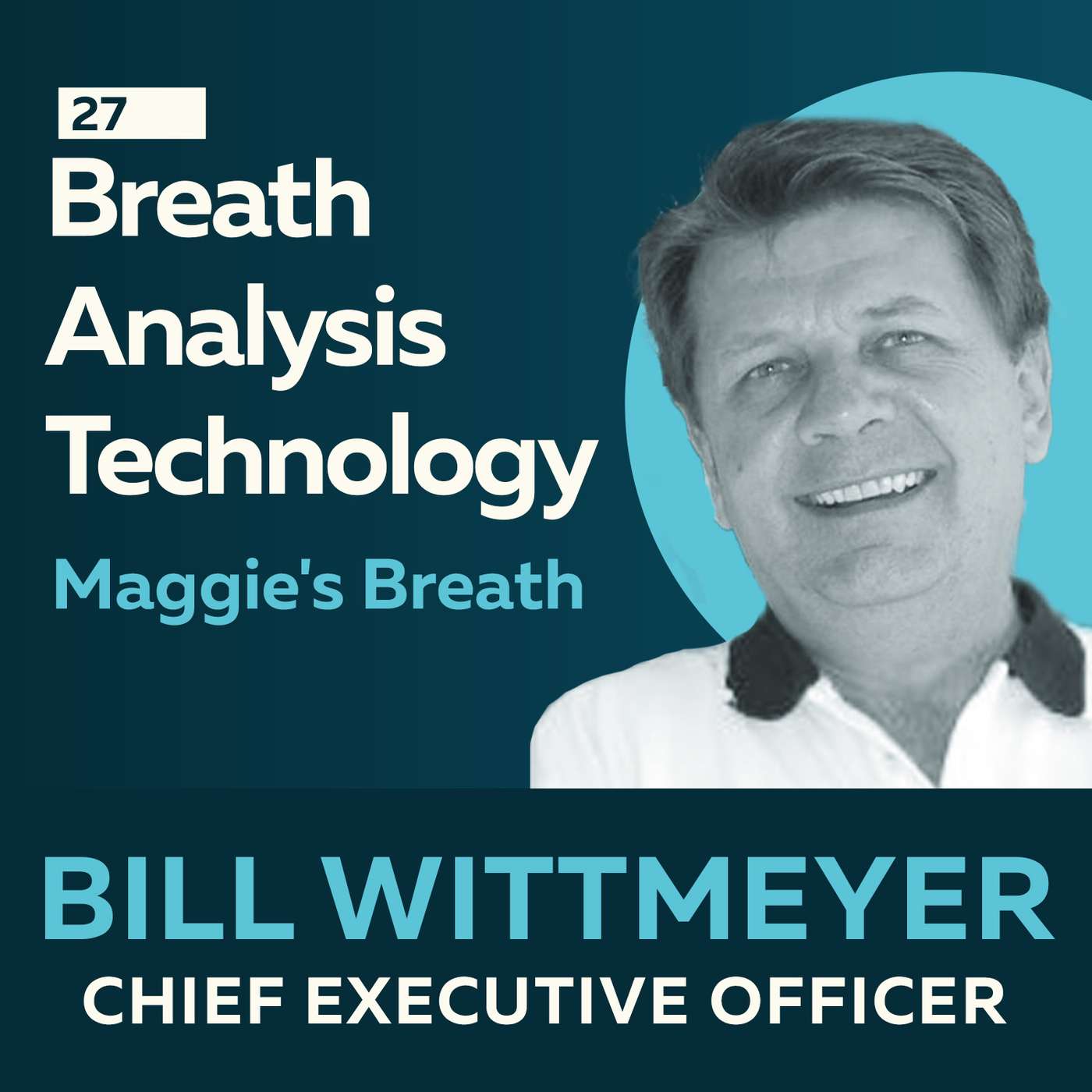 Breath Analysis Technology: Revolutionizing Early Cancer Detection with Bill Wittmeyer