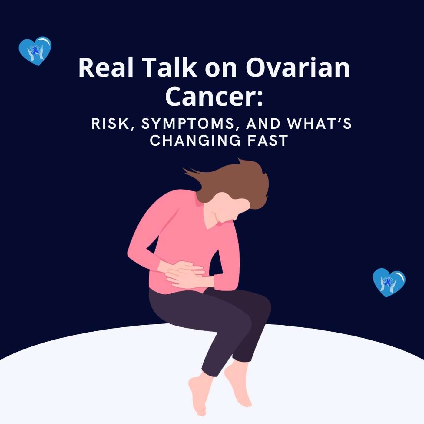 Real Talk on Ovarian Cancer: Risk, Symptoms, and What’s Changing Fast