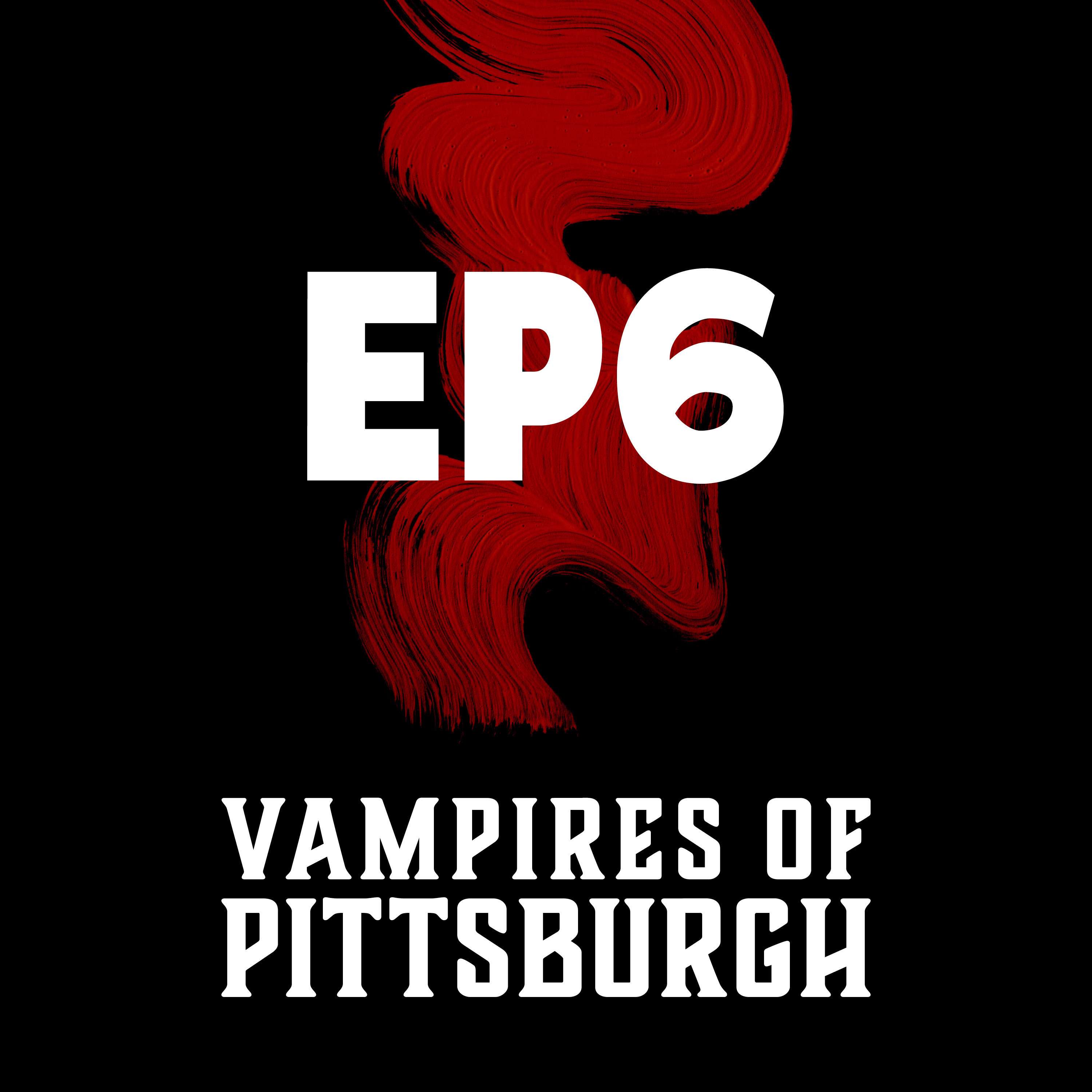 VtM: Vampires of Pittsburgh - Chapter 6