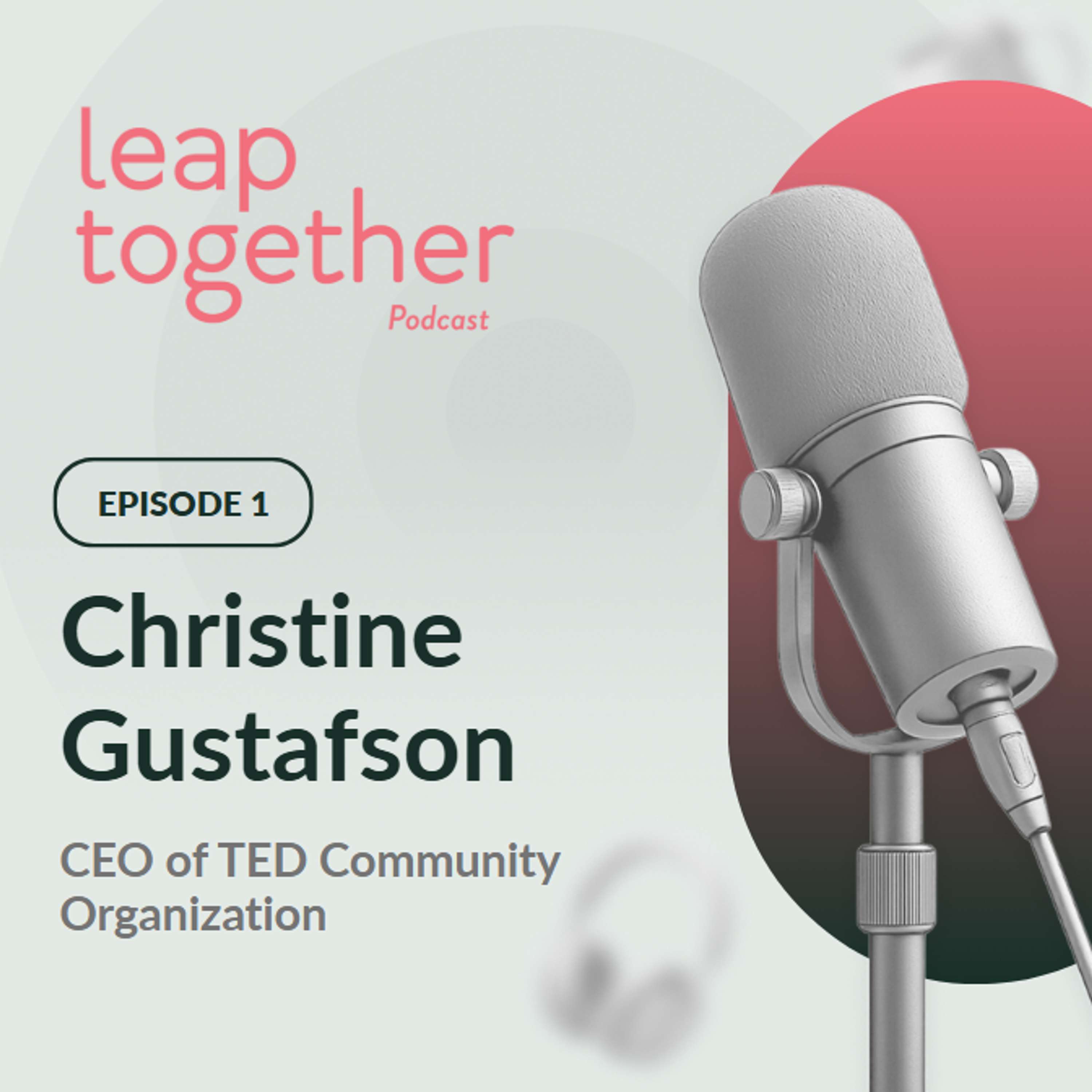 Christine Gustafson: CEO of TED Community Organization