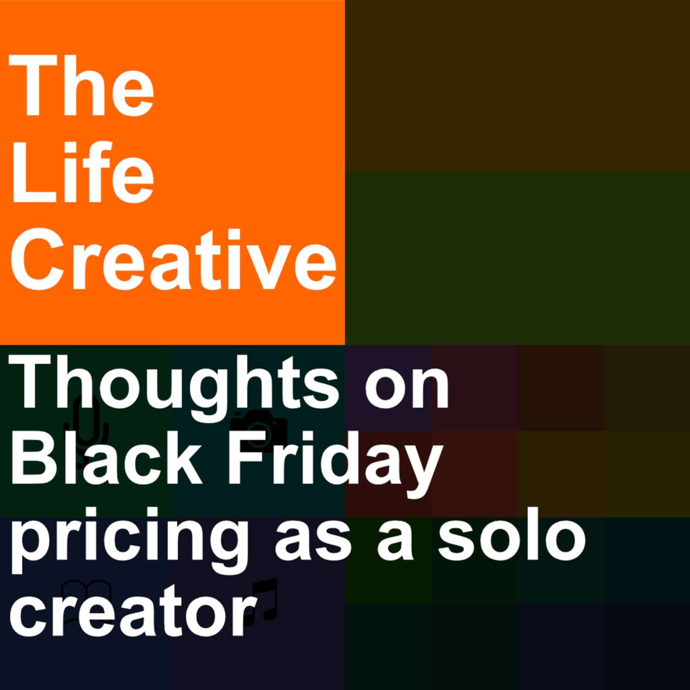 Thoughts on Black Friday sales as a solo creator