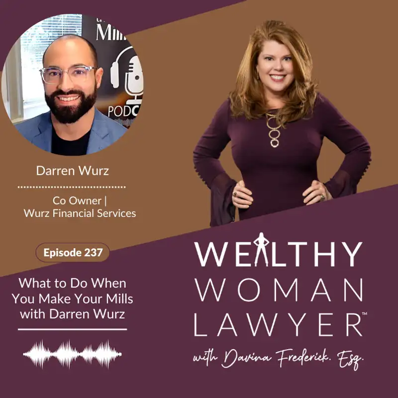 237 | What to Do When You Make Your Mills with Darren Wurz