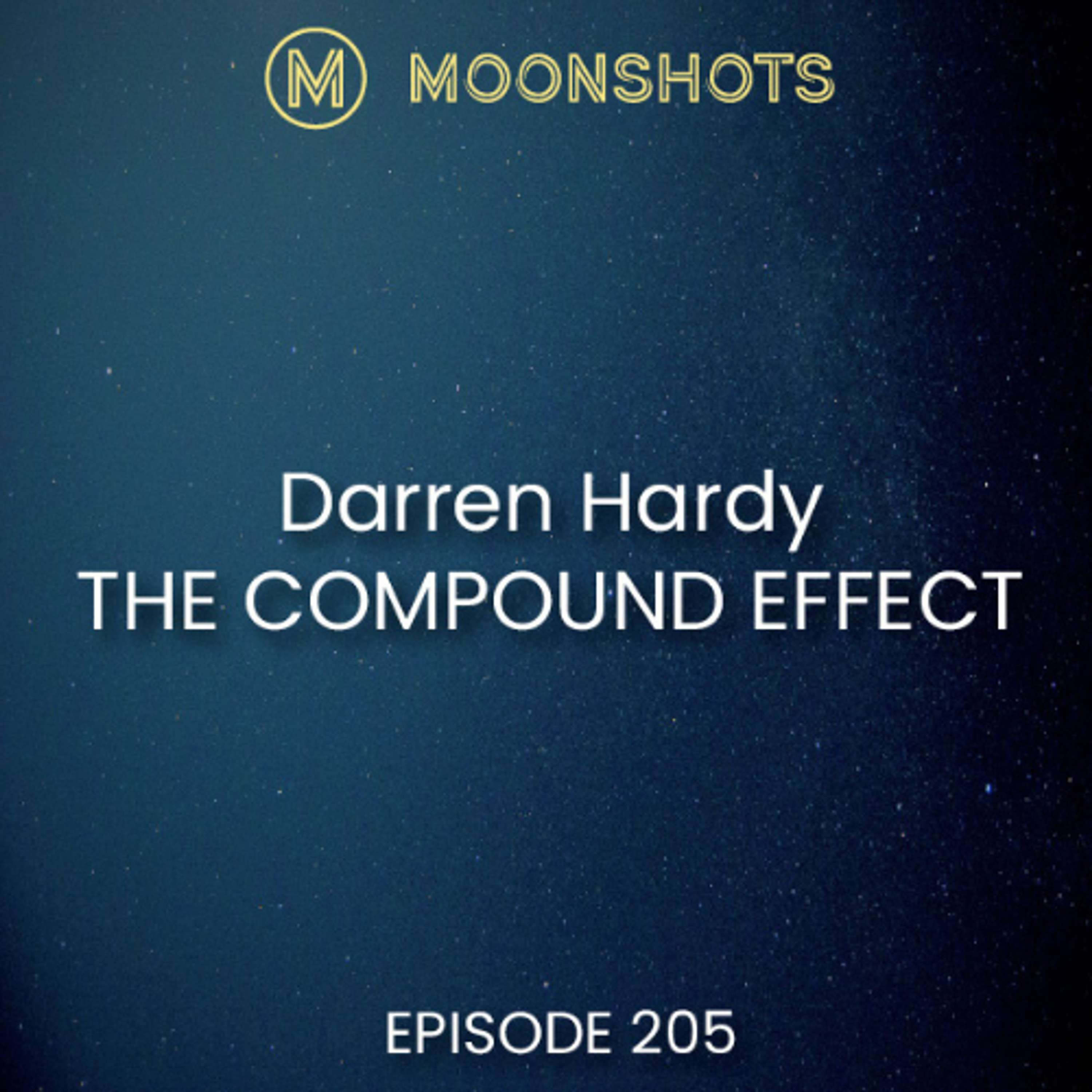 The Compound Effect by Darren Hardy. Jumpstart Your Income, Your Life, Your Success