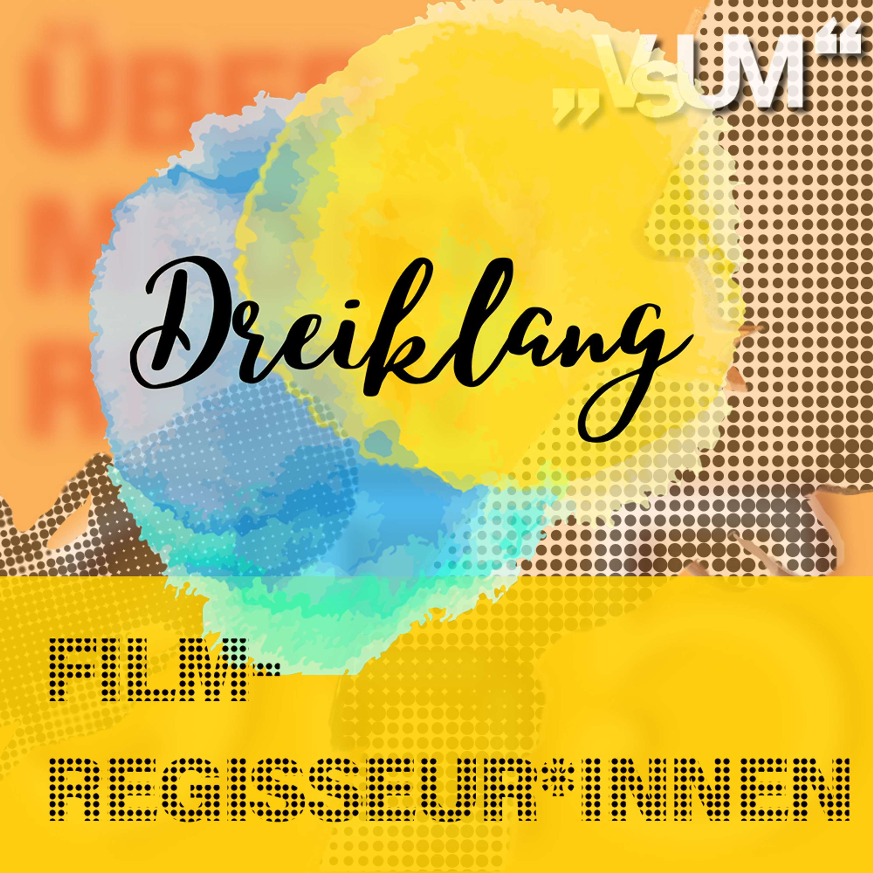 Re-Broadcast: # 417 Sabine Derflinger, Mirjam Unger, Evi Romen: Dreiklang "Filmregisseur*innen" | 18.03.22