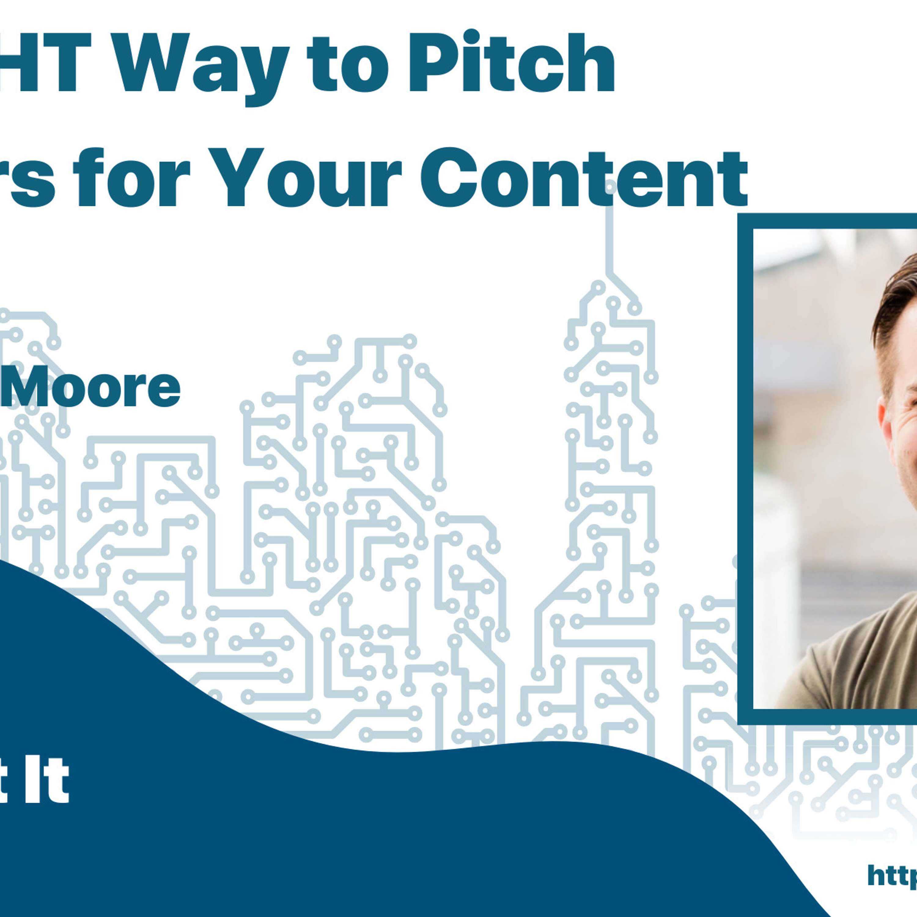 The RIGHT Way to Pitch Sponsors for Your Content with Justin Moore