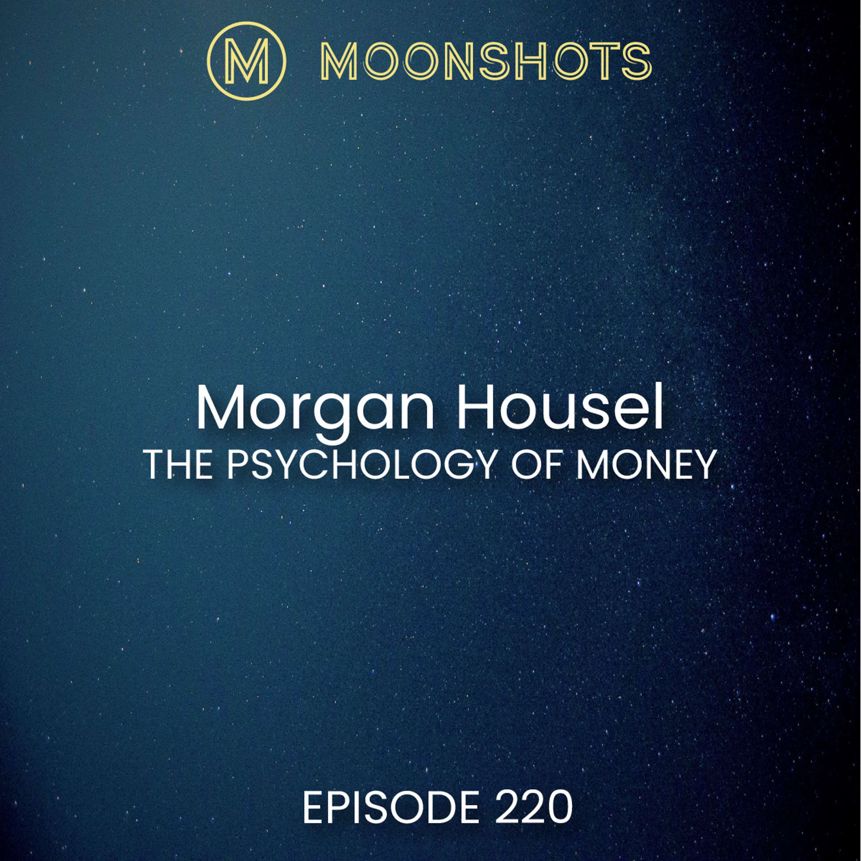 Timeless Lessons on Wealth, Greed, and Happiness with Morgan Housel