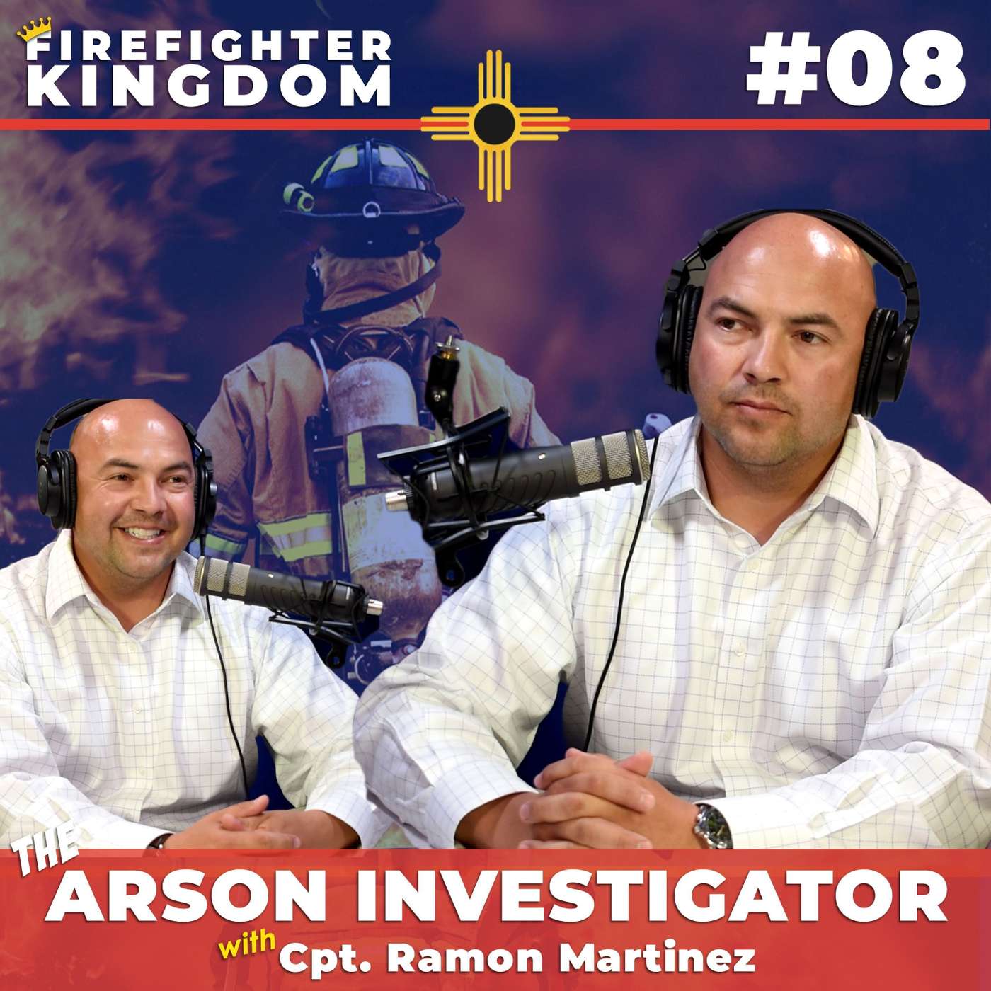 #8 - Arson Investigation with Cpt. Ramon Martinez #8 - Arson Investigation with Cpt. Ramon Martinez