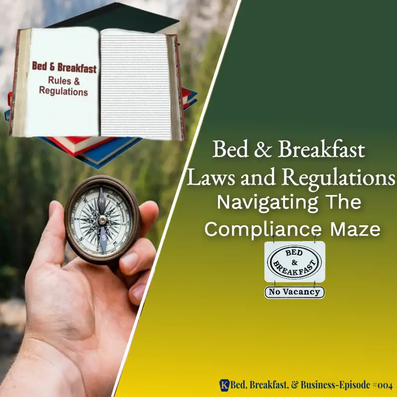 Bed and Breakfast Laws and Regulations: Navigating the Compliance Maze-004