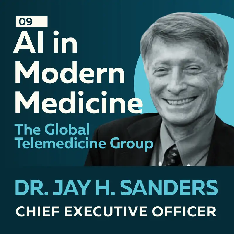 AI in Modern Medicine: The Future of Patient Interaction with Dr. Jay H. Sanders