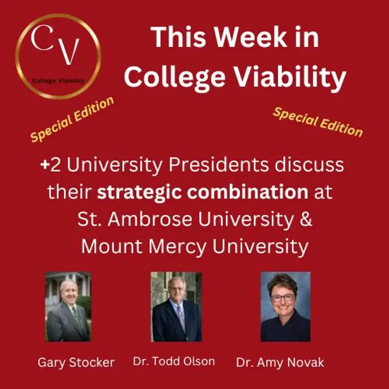 This Week In College Viability (TWICV) Special  with private college presidents Amy Novak and Todd Olson