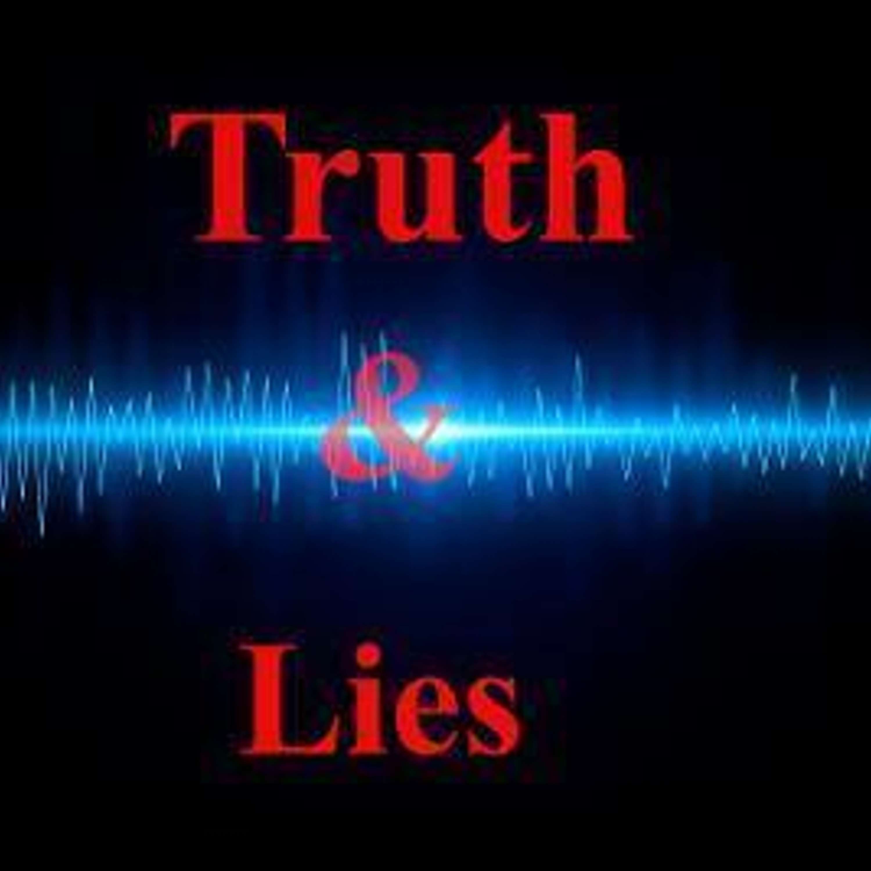 Truth & Lies